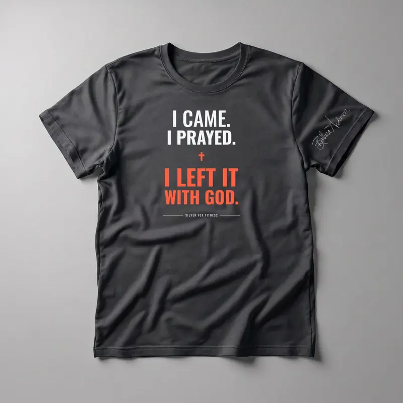 I Came. I Prayed. I Left It With God. Tee